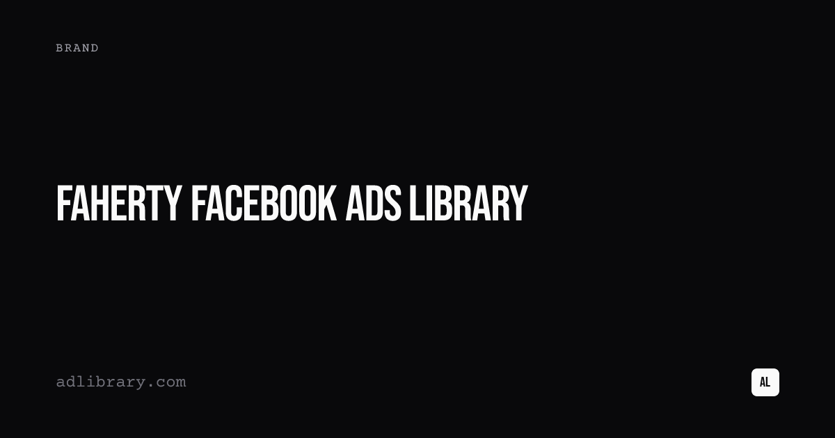Faherty Facebook Ads Library