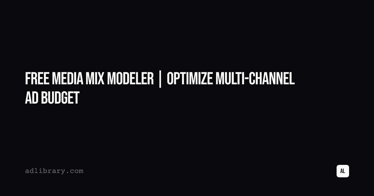 Free Media Mix Modeler | Optimize Multi-Channel Ad Budget