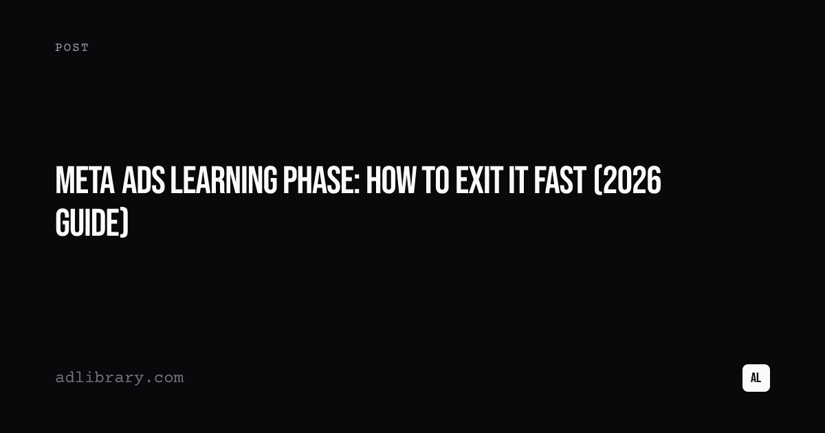 Meta Ads Learning Phase: How to Exit It Fast (2026 Guide)