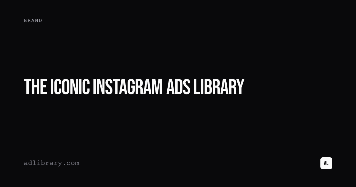 The Iconic Instagram Ads Library